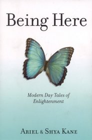 Being Here: Modern Day Tales of Enlightenment