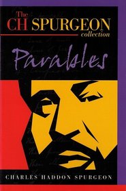 Parables (C.H. Spurgeon Collection)