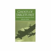 GHOSTS OF TARGETS PAST: The Lives and Losses of a Lancaster Crew in 1944-45