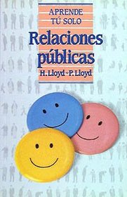 Relaciones Publicas / Public Relations (Aprende Tu Solo) (Spanish Edition)