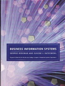 Business Information Systems (Prepared Exclusively for the De Anza College Computer Information Systems Department)