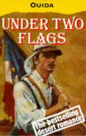 Under Two Flags: A Story of the Household and the Desert (Oxford Popular Fiction)