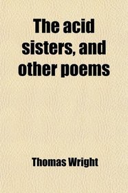 The acid sisters, and other poems