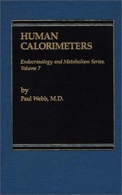 Human Calorimeters (Endocrinology and Metabolism Series)
