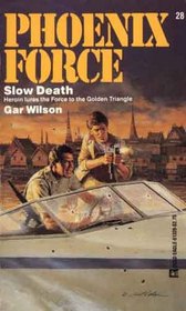 Slow Death (Phoenix Force, No 28)
