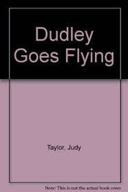 Dudley Goes Flying