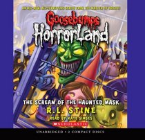 Scream Of The Haunted Mask - Audio Library Edition (Goosebumps Horrorland)