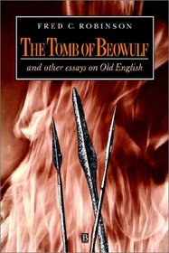 The Tomb of Beowulf: And Other Essayson Old English