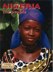 Nigeria - The People (Lands, Peoples, and Cultures)