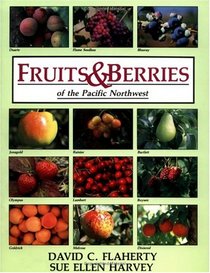 Fruits & Berries of the Pacific Northwest