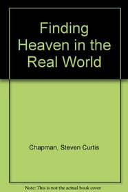 Finding Heaven in the Real World