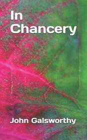 In Chancery (Forsyte Chronicles, Bk 2)