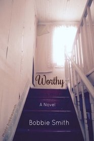 Worthy: A Novel