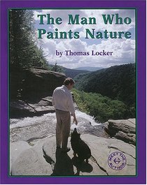 The Man Who Paints Nature (Meet the Author (Katonah, N.Y.).)