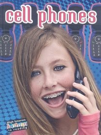Cell Phones (Let's Explore Technology Communications)