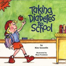 Taking Diabetes to School (Special Kids in Schools Series , No 1)