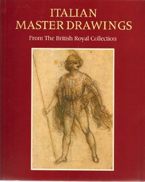 Italian Master Drawings: Leonardo to Canaletto, from the British Royal Collection