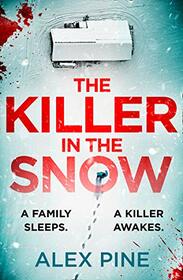 The Killer in the Snow (DI James Walker, Bk 2)