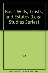 Basic Wills, Trusts, and Estates (Legal Studies Series)