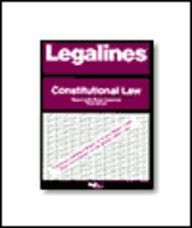 Legalines: Constitutional Law : Adaptable to Third Edition of Brest Casebook