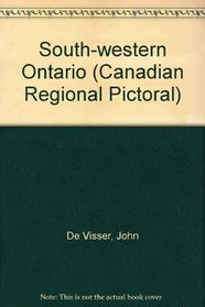 South-western Ontario (Canadian Regional Pictoral)