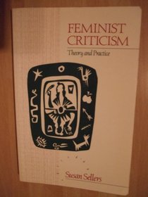 Feminist Criticism: Theory and Practice
