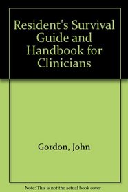 Resident's Survival Guide and Handbook for Clinicians