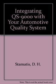 Integrating Qs-9000 With Your Automotive Quality System