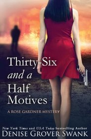 Thirty-Six and a Half Motives: Rose Gardner Mystery #9 (Volume 9)