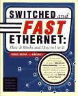 Switched and Fast Ethernet: How It Works and How to Use It