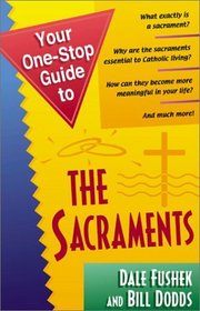 Your One-Stop Guide to the Sacraments (One-Stop Guides)