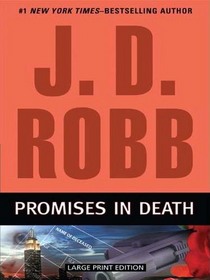 Promises in Death (In Death, Bk 28) (Large Print)
