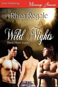 Wild Nights (Blood Moon Legacy, Bk 2)