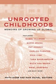 Unrooted Childhoods : Memoirs of Growing Up Global