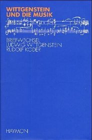 Wittgenstein und die Musik: Ludwig Wittgenstein -- Rudolf Koder : Briefwechsel (Brenner-Studien)
