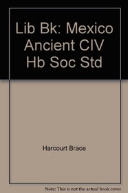 Lib Bk: Mexico Ancient CIV Hb Soc Std