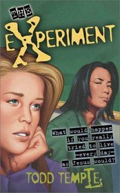 The Experiment: What Would Happen If You Really Tried to Live Everyday As Jesus Would?