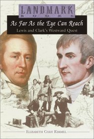 As Far as the Eye Can Reach: Lewis and Clark's Westward Quest