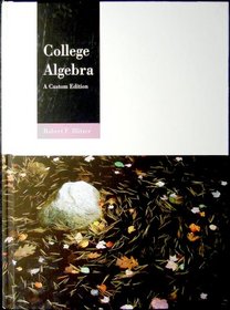 College Algebra: A Custom Edition