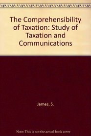 The Comprehensibility of Taxation: A Study of Taxation and Communications