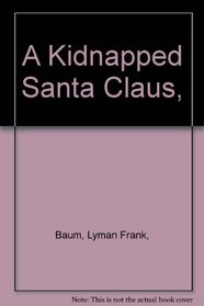 A Kidnapped Santa Claus,