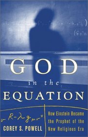 God in the Equation : How Einstein Became the Prophet of the New Religious Era