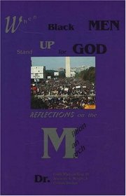 When Black Men Stand Up for God: Reflections on the Million Man March