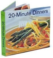 20-Minute Dinners: 300 Recipes for Delicious Homemade Meals