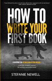 How To Write Your First Book: Tips On How To Write Fiction & Non Fiction Books And Build Your Author Platform