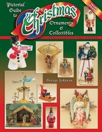 Pictorial Guide to Christmas Ornaments and Collectibles: Identification and Values (Identification and Values)