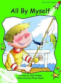 All by Myself: Level 4: Early (Red Rocket Readers: Fiction Set A)