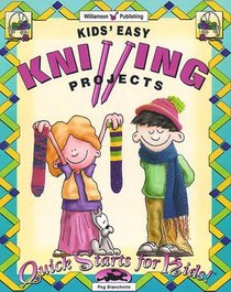 Kids' Easy Knitting Projects (Quick Starts for Kids!)