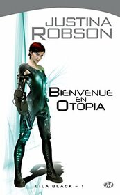 Lila Black, Tome 1 : Bienvenue en Otopia