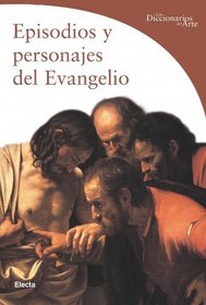 Episodios Y Personajes Del Evangelio (Dicc.Arte) (Spanish Edition)